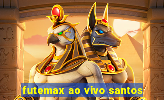 futemax ao vivo santos