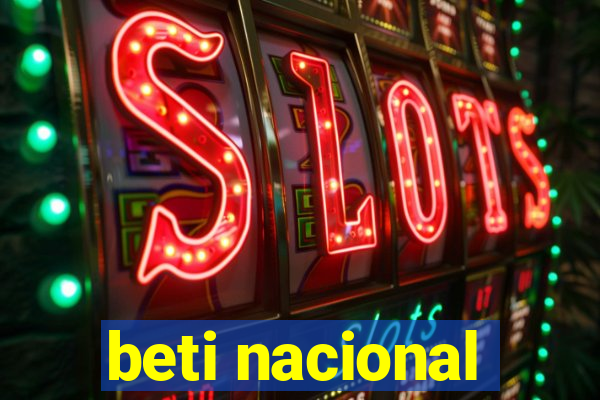 beti nacional