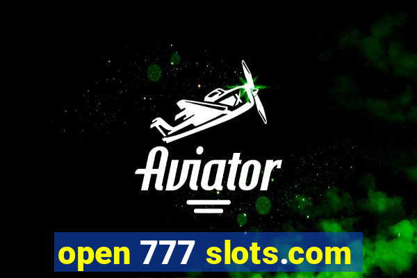 open 777 slots.com