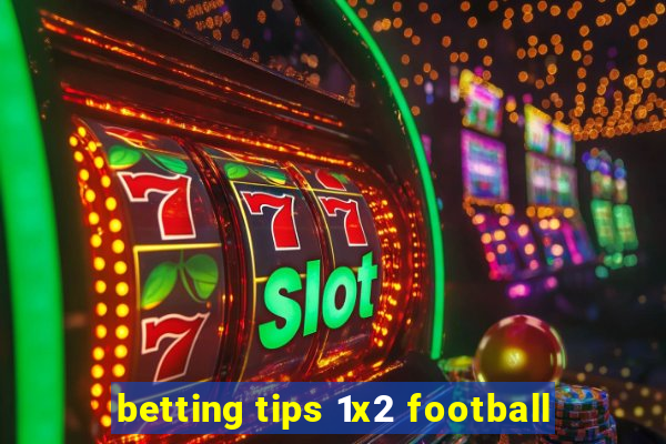 betting tips 1x2 football