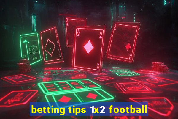 betting tips 1x2 football