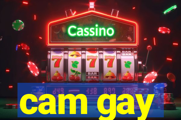 cam gay