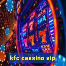 kfc cassino vip