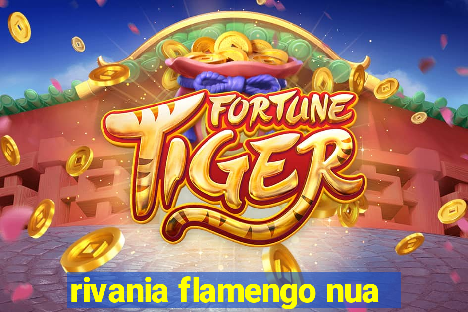 rivania flamengo nua
