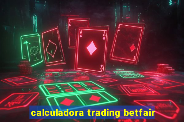 calculadora trading betfair