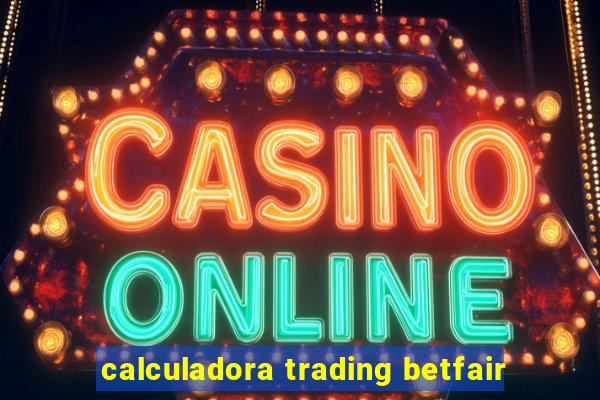 calculadora trading betfair