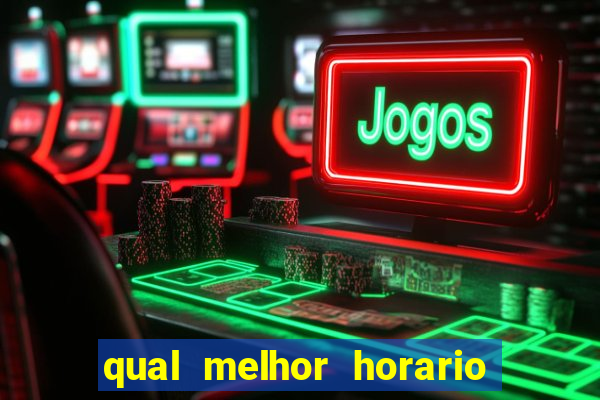 qual melhor horario para jogar betano