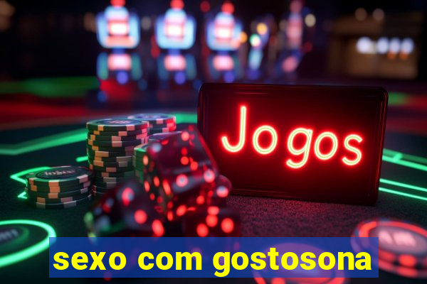 sexo com gostosona
