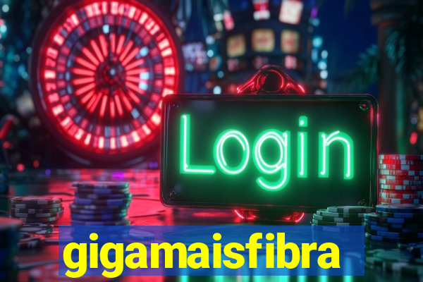 gigamaisfibra