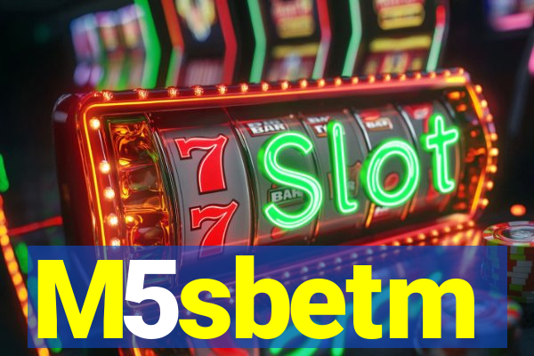 M5sbetm