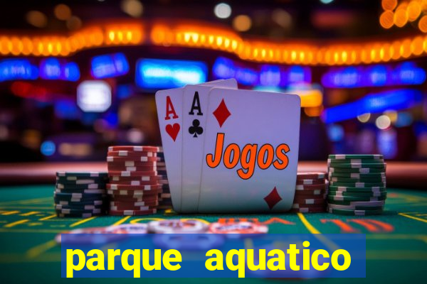parque aquatico aguas claras feira de santana bahia