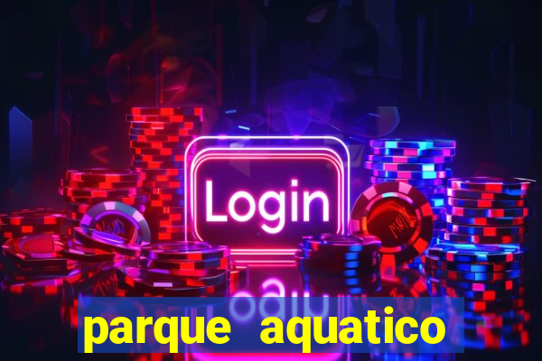 parque aquatico aguas claras feira de santana bahia