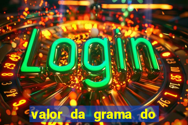 valor da grama do ouro em porto alegre