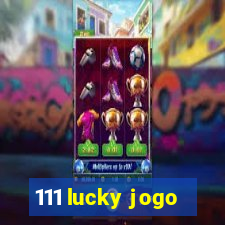 111 lucky jogo