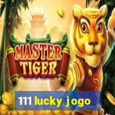 111 lucky jogo