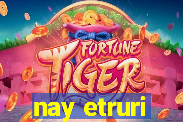 nay etruri
