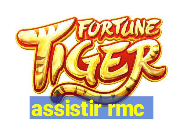assistir rmc