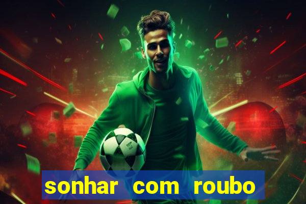 sonhar com roubo de moto