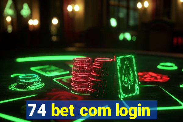 74 bet com login