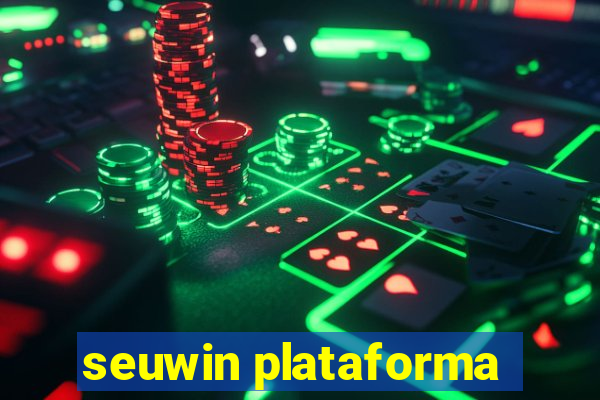 seuwin plataforma