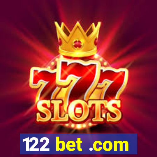 122 bet .com