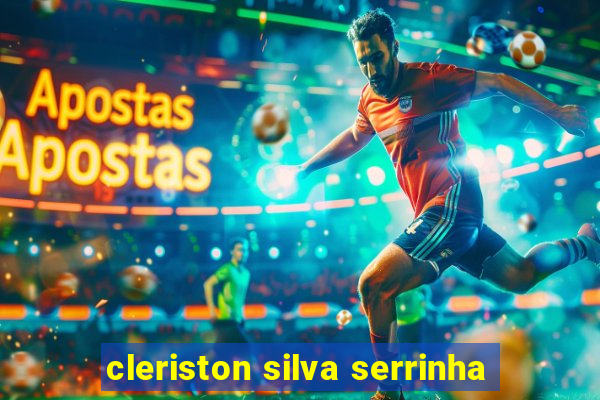 cleriston silva serrinha