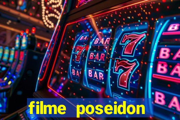 filme poseidon completo dublado