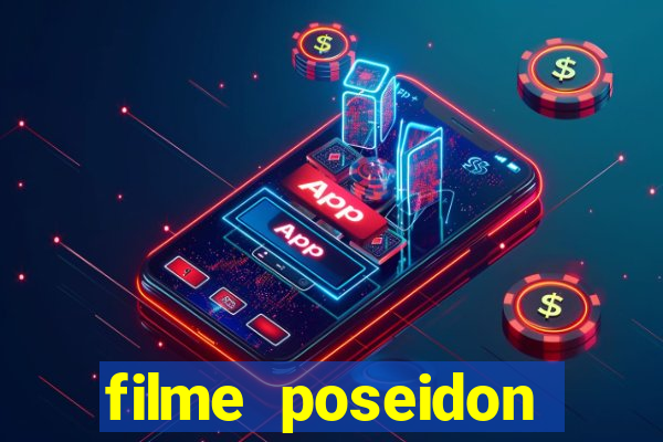 filme poseidon completo dublado