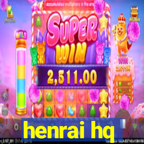 henrai hq