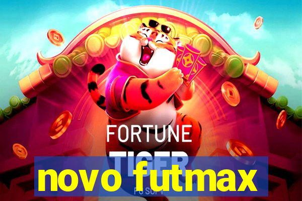 novo futmax