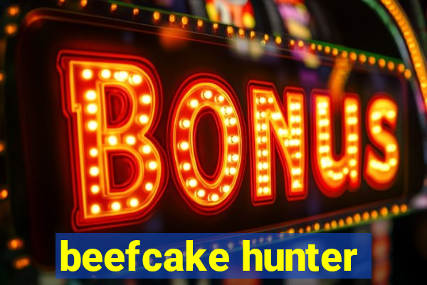 beefcake hunter