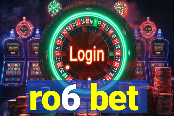 ro6 bet