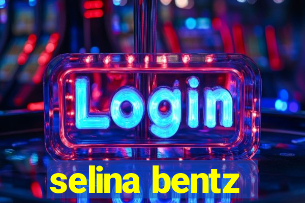 selina bentz