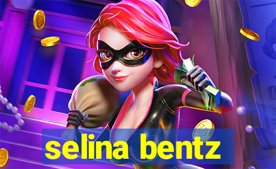 selina bentz