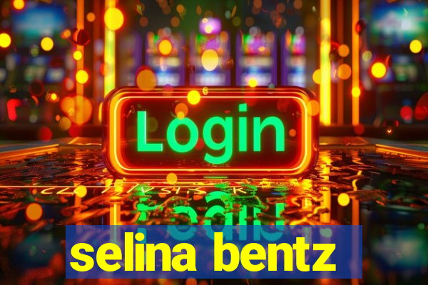 selina bentz