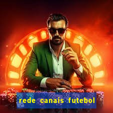 rede canais futebol ao vivo