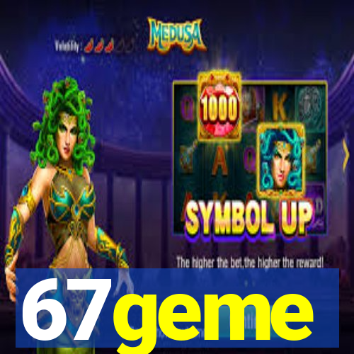 67geme