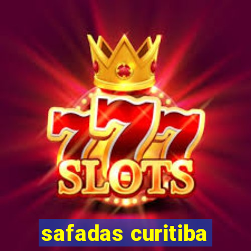 safadas curitiba