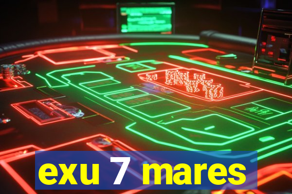 exu 7 mares