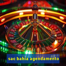sac bahia agendamento