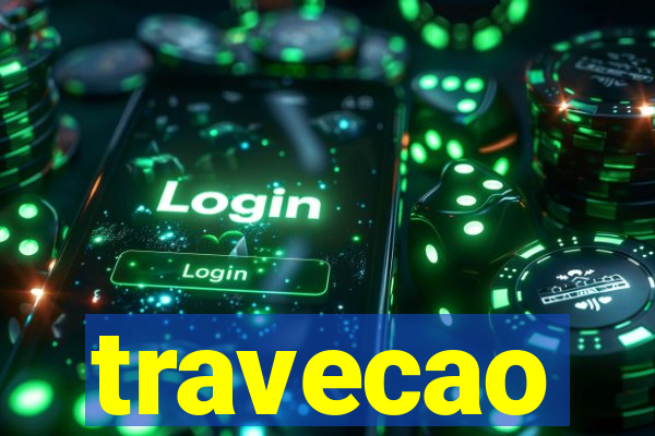 travecao