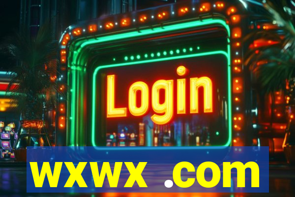 wxwx .com