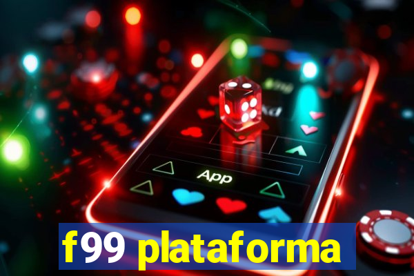 f99 plataforma