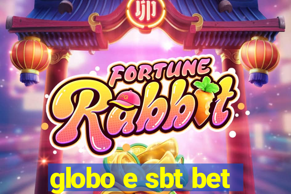 globo e sbt bet