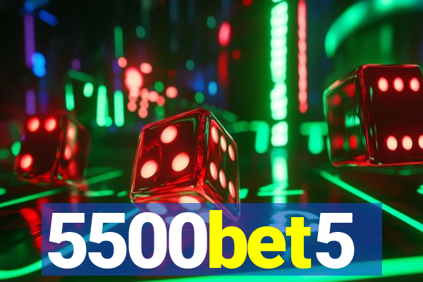 5500bet5