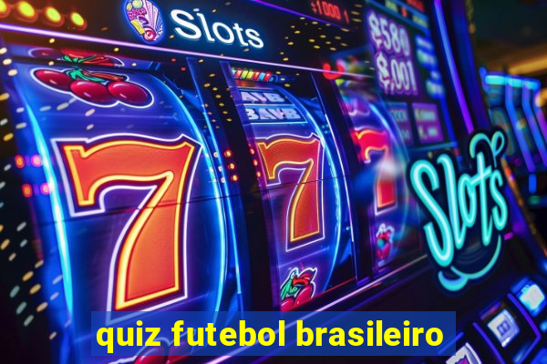 quiz futebol brasileiro