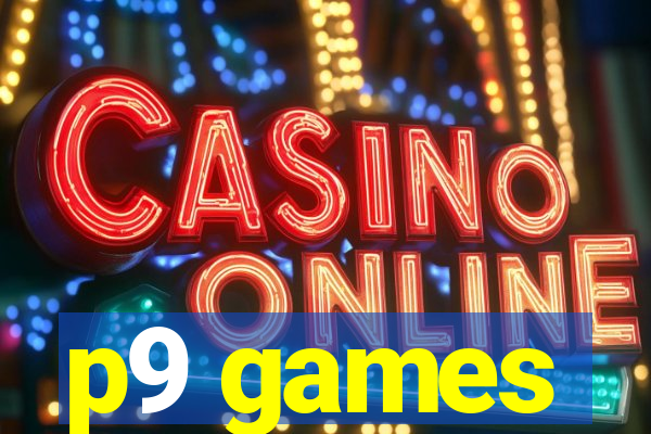 p9 games