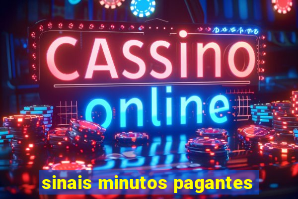 sinais minutos pagantes