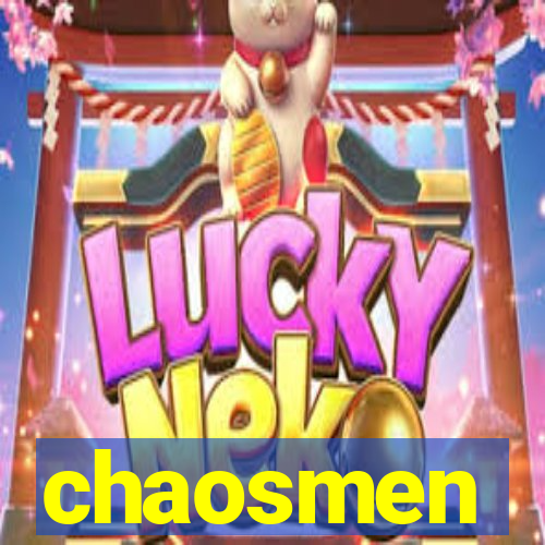 chaosmen