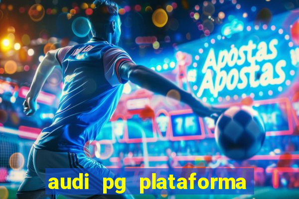 audi pg plataforma de jogos